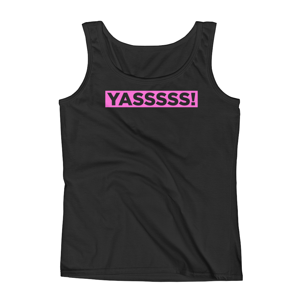 Womens YASSSSSS! Tank